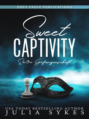 cover image of Sweet Captivity – Süße Gefangenschaft